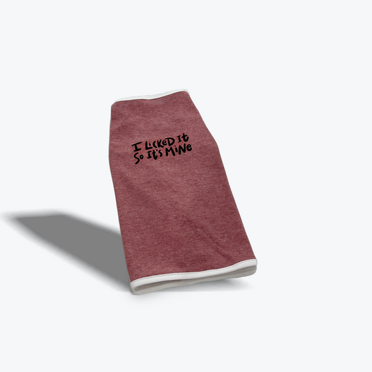 Maroon Pet T Shirt with I Licked It so It's Mine text on it